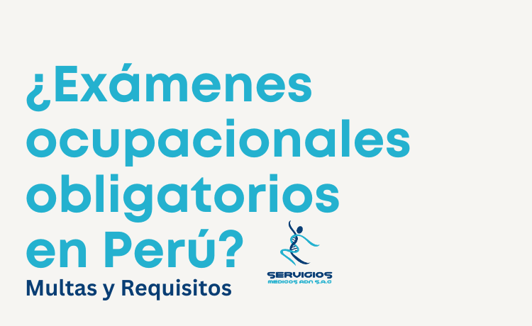 Descubre si los exámenes ocupacionales son obligatorios en Perú, qué establece la normativa legal y las consecuencias de incumplir, como multas de hasta 50 UIT. ¡Evita sanciones!
