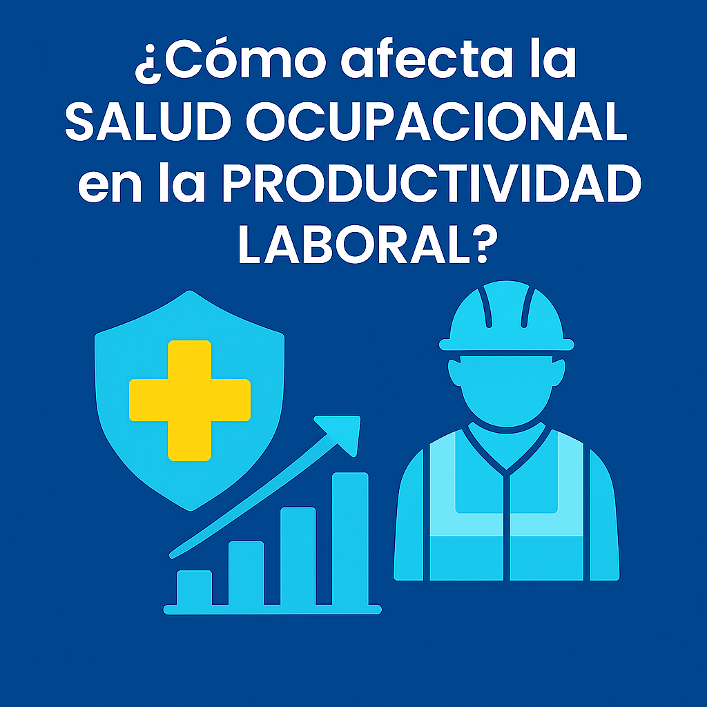 ¿Cómo afecta la salud ocupacional en la Productividad laboral?