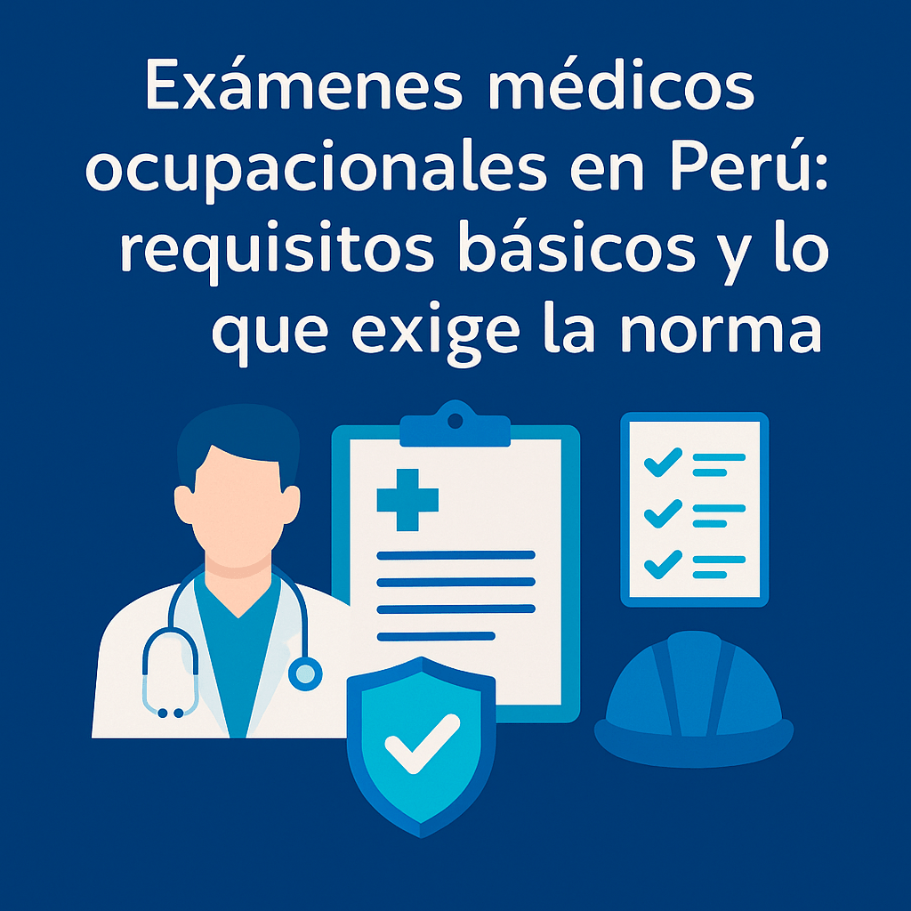 Exámenes médicos ocupacionales en Perú